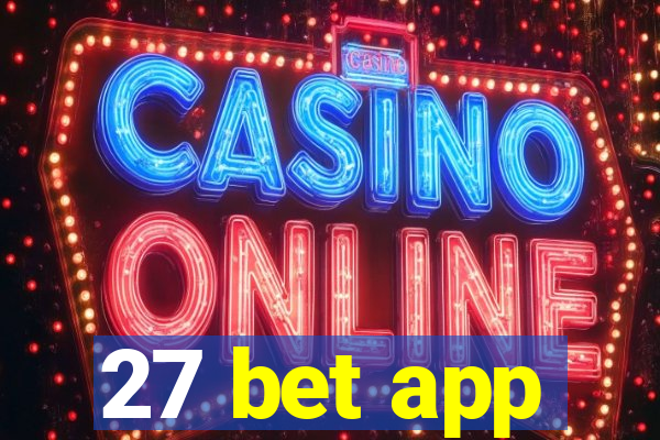 27 bet app